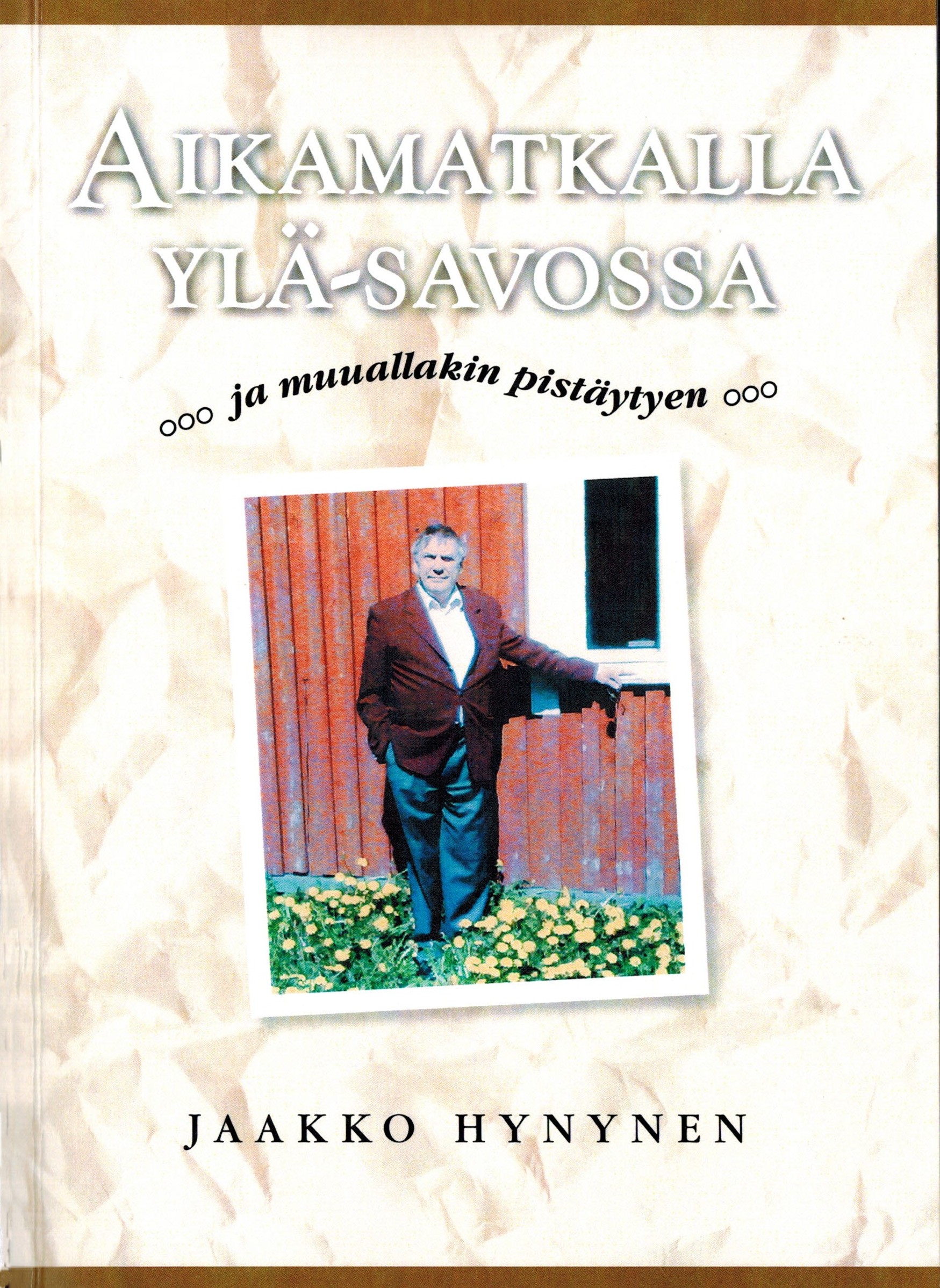 aikamatkalla-yla-savossa-jaakko-hynynen