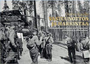 Vastuuntuntoa ja harkintaa – Kokemukseni etulinjan reservinupseerina talvisodassa ja jatkosodassa